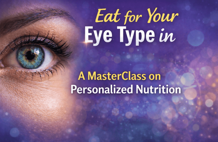 Eat for Your Eye Type in Freetown: A MasterClass on Personalized Nutrition